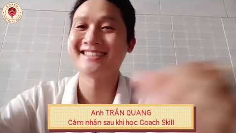 Anh Trần Quang chia sẻ cảm nhận sau khóa Coach Skill