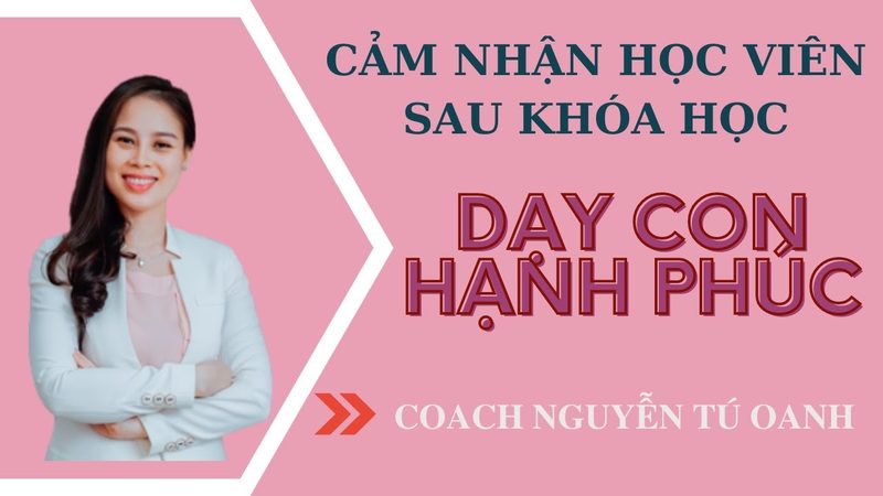 Chị Đỗ Hà chia sẻ cảm nhận sau khóa Dạy Con Hạnh Phúc